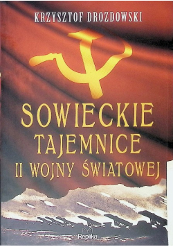 Sowieckie tajemnice II wojny światowej Tajemnice Historii