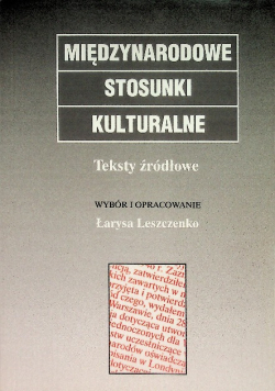 Międzynarodowe stosunki kulturalne. Teksty źródłow