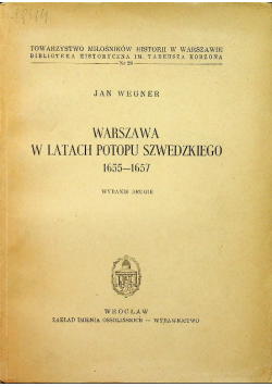 Warszawa w latach potopu Szwedzkiego 1655 - 1657