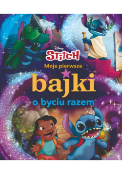 Moje pierwsze bajki o byciu razem