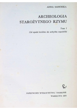 Archeologia Starożytnego Rzymu od epoki królów do schyłku republiki