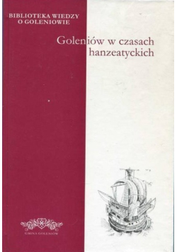 Goleniów w czasach hanzeatyckich
