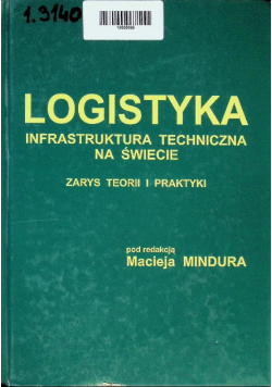 Logistyka Infrastruktura Techniczna na świecie zarys teorii i praktyki