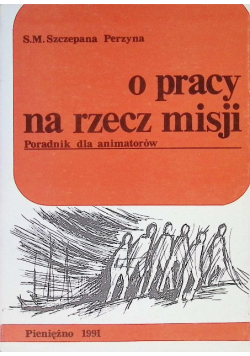 O pracy na rzecz misji