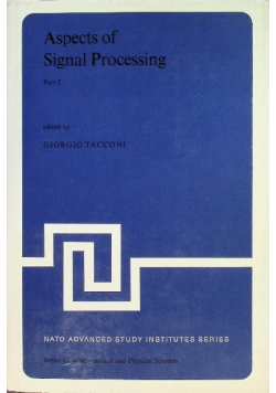 Aspects of Signal Processing: With Emphasis on Underwater Acoustics Volume 2