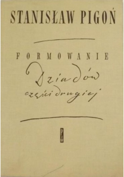 Formowanie Dziadów Część 2
