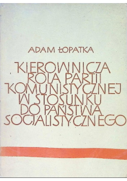 Kierownicza rola partii komunistycznej w stosunku do państwa socjalistycznego