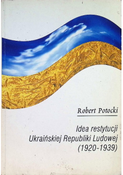 Idea restytucji Ukraińskiej Republiki Ludowej 1920 - 1939
