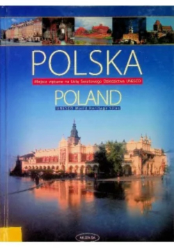 Polska Miejsca wpisane na Listę Światowego Dziedzictwa UNESCO