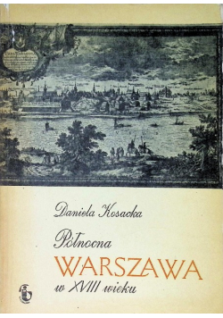 Północna Warszawa w XVIII wieku