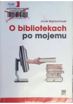 O bibliotekach po mojemu