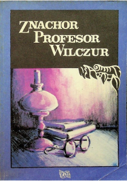 Znachor Profesor Wilczur
