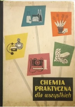 Chemia praktyczna dla wszystkich