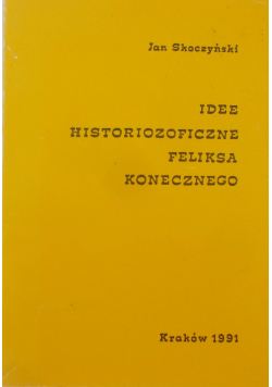 Idee historiozoficzne Feliksa Konecznego