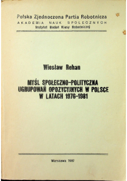 Myśl społeczno polityczna ugrupowań opozycyjnych  w Polsce w latach 1976 11981