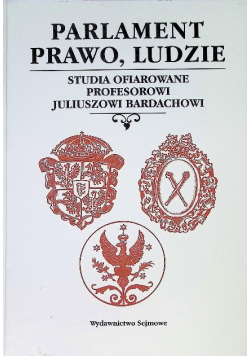 Parlament, prawo, ludzie