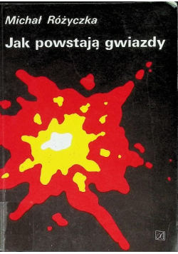 Jak powstają gwiazdy