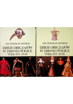 Dzieje obyczajów w dawnej Polsce wiek XVI - XVIII Tom 1 i 2