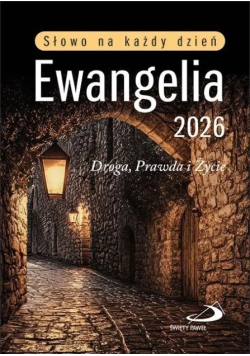 Słowo na każdy dzień  Ewangelia 2026 Droga, Prawda i Życie