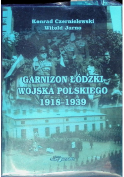 Garnizon Łódzki Wojska Polskiego 1918-1939