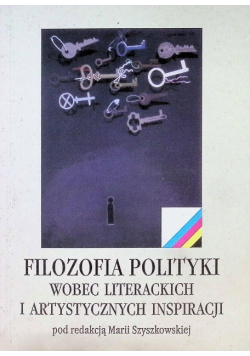 Filozofia polityki wobec literackich i artystycznych inspiracji