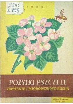 Pożytki pszczele Zapylanie i miododajność roślin