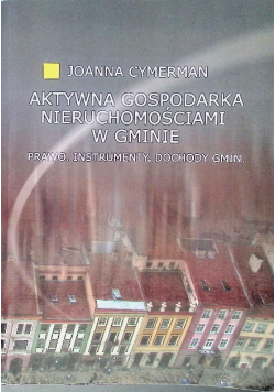 Aktywna gospodarka nieruchomościami w gminie