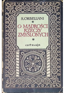 O mądrości rzeczy zmyślonych