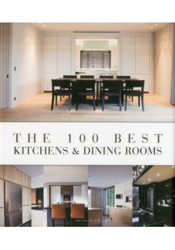 The 100 best kitchens and dining rooms