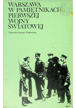 Warszawa w pamiętnikach Pierwszej Wojny Światowej