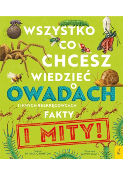 Wszystko, Co Chcesz Wiedzieć O Owadach I Innych Bezkręgowcach. Fakty I Mit