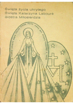Święta życia ukrytego Święta Katarzyna Laboure Siostra Miłosierdzia