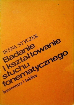 Badanie i kształtowanie słuchu fonematycznego komentarz i tablice