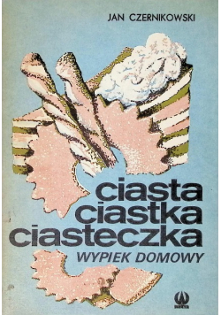 Ciasta ciastka ciasteczka