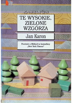 Te wysokie, zielone wzgórza