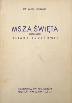 Msza Święta obecność Ofiary Krzyżowej