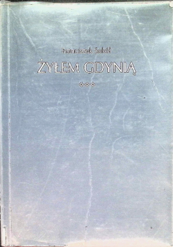 Żyłem Gdynią