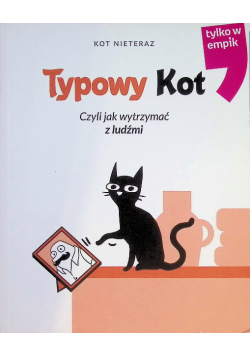 Typowy kot Czyli jak wytrzymać z ludźmi