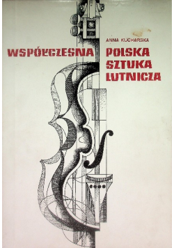 Współczesna Polska sztuka lutnicza