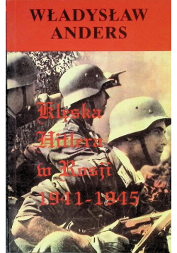 Klęska Hitlera w Rosji 1941 - 1945