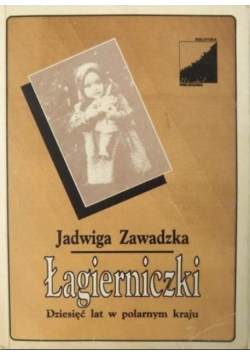 Łagierniczki Dziesięć lat w polarnym kraju