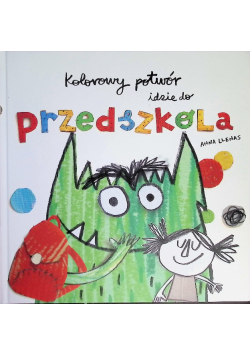 Kolorowy potwór idzie do przedszkola