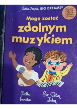 Mogę zostać zdolnym muzykiem