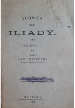 Słówka do Iliady Księga II 1904r.