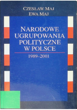 Narodowe ugrupowania polityczne w Polsce 1989 - 2001