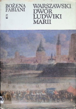 Warszawski dwór Ludwiki Marii