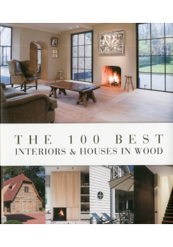 The 100 Best Interiors and Houses in Wood