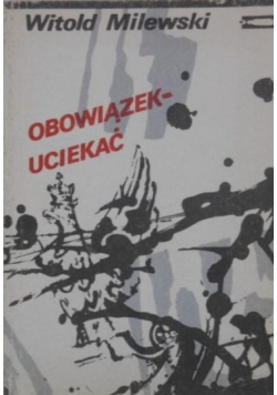 Obowiązek - Uciekać