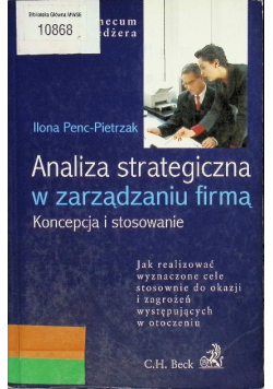 Analiza strategiczna w zarządzaniu firmą Koncepcja i stosowanie