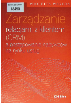 Zarządzanie relacjami z klientem (CRM) a postępowanie nabywców na rynku usług